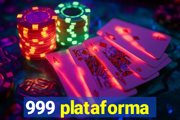 999 plataforma